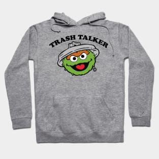 trash talker Hoodie